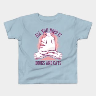 All you need is Books and Cats Quote Cute Cat Artwork!! Kids T-Shirt